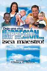 9780882434384-0882434381-Deje una viva impresión…sea maestro (Spanish Edition)