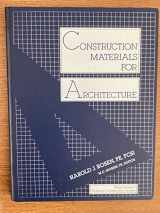 9780471864219-0471864218-Construction Materials for Architecture (Wiley Series of Practical Construction Guides)