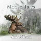 9780578730677-0578730677-Moose Tales