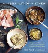 9781607741008-1607741008-The Preservation Kitchen: The Craft of Making and Cooking with Pickles, Preserves, and Aigre-doux [A Cookbook]