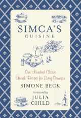 9780762792986-0762792981-Simca's Cuisine: One Hundred Classic French Recipes For Every Occasion