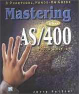 9781583040706-1583040706-Mastering the AS/400: A Practical Hands-On Guide, Third Edition