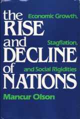 9780300023077-0300023073-The Rise and Decline of Nations: Economic Growth, Stagflation, and Social Rigidities