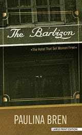 9781432886417-143288641X-The Barbizon: The Hotel That Set Women Free