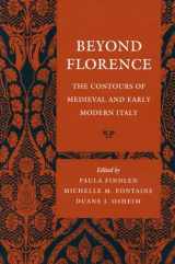 9780804739351-0804739358-Beyond Florence: The Contours of Medieval and Early Modern Italy