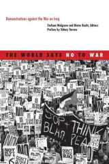 9780816650958-0816650950-The World Says No to War: Demonstrations against the War on Iraq (Volume 33) (Social Movements, Protest and Contention)