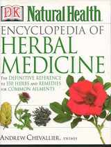 9780789467836-0789467836-Encyclopedia of Herbal Medicine: The Definitive Home Reference Guide to 550 Key Herbs with all their Uses as Remedies for Common Ailments