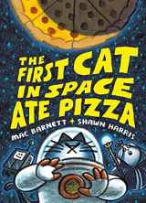9780063084087-0063084082-The First Cat in Space Ate Pizza (The First Cat in Space, 1)