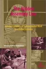 9781565491403-1565491408-The Hidden Assembly Line: Gender Dynamics of Subcontracted Work in a Global Economy