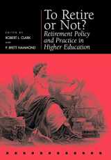 9780812235722-081223572X-To Retire or Not?: Retirement Policy and Practice in Higher Education (Pension Research Council Publications)