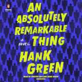 9780525641780-0525641785-An Absolutely Remarkable Thing: A Novel (The Carls)