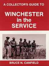 9780917218460-0917218469-A Collector's Guide to Winchester in the Service