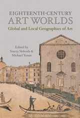 9781501335488-1501335480-Eighteenth-Century Art Worlds: Global and Local Geographies of Art