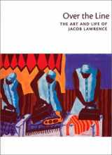 9780295979656-0295979658-Over the Line: The Art and Life of Jacob Lawrence