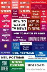 9780143113775-0143113771-How to Watch TV News: Revised Edition