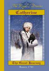 9780439253857-0439253853-Catherine: The Great Journey, Russia, 1743 (The Royal Diaries)