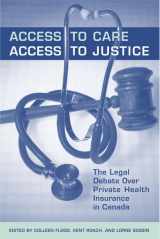 9780802094209-0802094201-Access to Care, Access to Justice: The Legal Debate Over Private Health Insurance in Canada