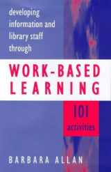 9781856042819-1856042812-Developing Information and Library Staff Through Work-Based Learning