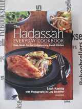 9780789322210-0789322218-The Hadassah Everyday Cookbook: Daily Meals for the Contemporary Jewish Kitchen