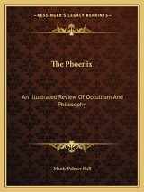 9781162984025-1162984023-The Phoenix: An Illustrated Review Of Occultism And Philosophy
