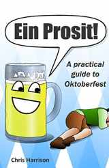 9781512157994-1512157996-Ein Prosit!: A practical guide to Oktoberfest