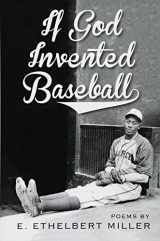 9781947951006-1947951009-If God Invented Baseball: Poems