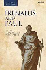9780567702326-0567702324-Irenaeus and Paul (Pauline and Patristic Scholars in Debate)