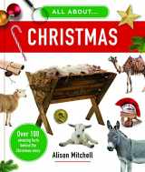 9781784987763-178498776X-All about Christmas: Over 100 Amazing Facts behind the Christmas Story (Photographic, educational home school, Sunday school Christian resource or gift for kids ages 7-11)