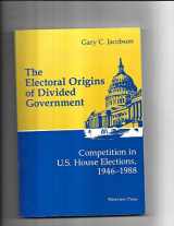 9780813309071-0813309077-The Electoral Origins Of Divided Government: Competition In U.s. House Elections, 1946-1988 (Transforming American Politics)