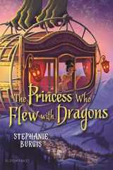 9781547604821-1547604824-The Princess Who Flew with Dragons (The Dragon Heart Series)