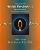 9780534343071-0534343074-Study Guide for Brannon/Feist’s Health Psychology: An Introduction to Behavior and Health