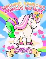 9780648309420-0648309428-Unicorns, Rainbows, Mermaids and More: Coloring Book for Kids Ages 4-8 (Coloring Books for Kids)