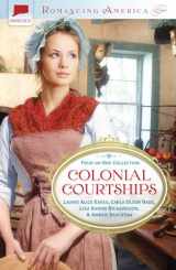 9781616266943-1616266945-Colonial Courtships (Romancing America)