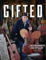 9780996058735-0996058737-GIFTED : The Instruments of Ed Stilley