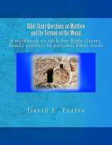 9781533089328-1533089329-Bible Study Questions on Matthew and the Sermon on the Mount: A workbook suitable for Bible classes, family studies, or personal Bible study