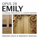 9781941892206-1941892205-Opus 28 Emily: A House Organ by A. David Moore