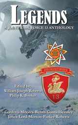 9781951768539-1951768531-Legends: A Joint Task Force 13 Anthology (Joint Task Force 13 (JTF 13))