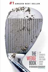 9781515370260-1515370267-The Wedge Book: An Owner's Manual for Your Short Game