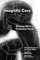 9780823299638-0823299635-Imagistic Care: Growing Old in a Precarious World (Thinking from Elsewhere)