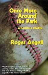9781566633710-1566633710-Once More Around the Park: A Baseball Reader