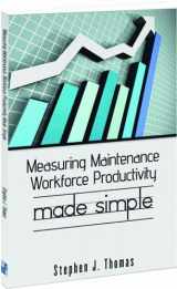 9780982516386-098251638X-Measuring Maintenance Workforce Productivity - Made Simple