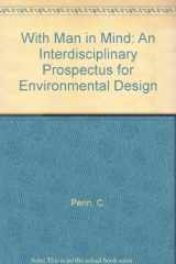 9780262160421-0262160420-With man in mind;: An interdisciplinary prospectus for environmental design