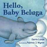 9781570917400-157091740X-Hello, Baby Beluga
