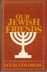 9780872132399-0872132390-Our Jewish Friends