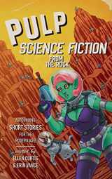 9781989473382-1989473385-Pulp Sci-Fi from the Rock