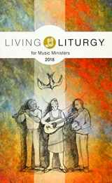 9780814647240-0814647243-Living Liturgy™ for Music Ministers: Year B (2018)