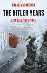 9781789544688-1789544688-The Hitler Years ~ Disaster 1940-1945