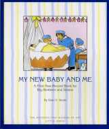 9780684187129-0684187124-My New Baby And Me: A First Year Record Book For Big Brothers And Sisters