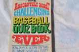 9780020231905-0020231903-The Absolutely Most Challenging Baseball Quiz Book, Ever
