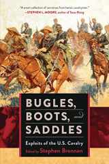 9781510704480-1510704485-Bugles, Boots, and Saddles: Exploits of the U.S. Cavalry